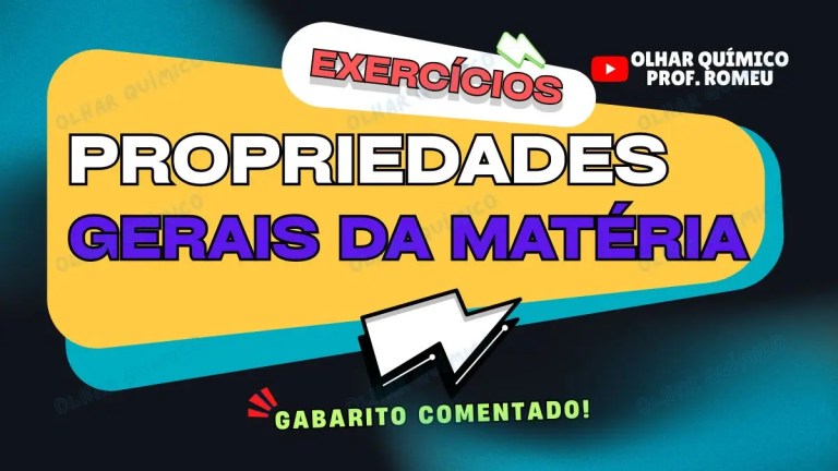 Propriedades Gerais da Matéria: Resumo + Exercícios [Gabarito]