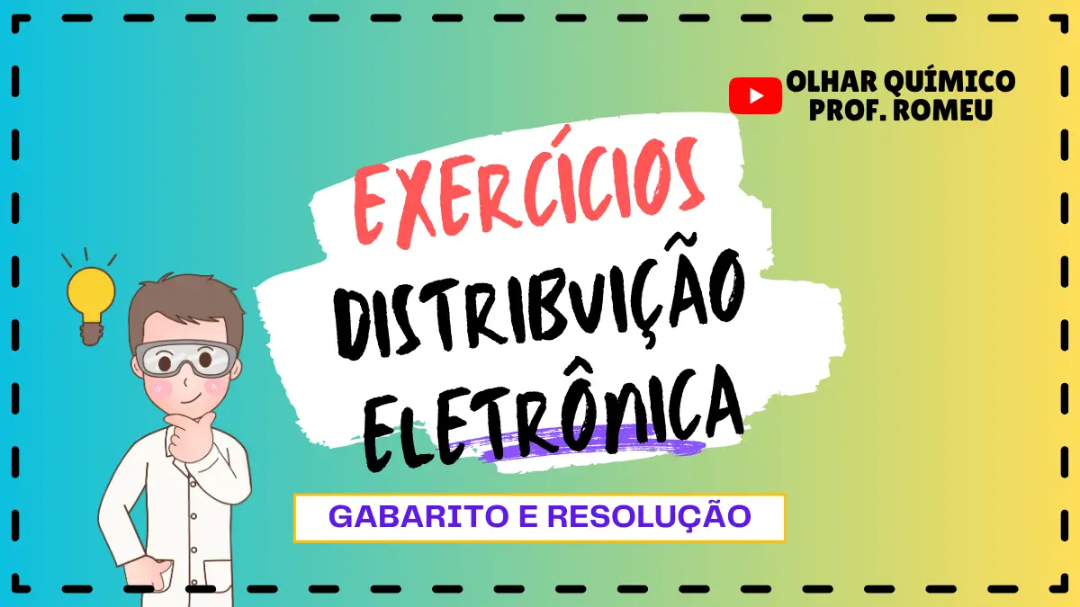 Ilustração de capa com fundo em gradiente azul, verde e amarelo. À esquerda, o desenho de um cientista de jaleco e óculos de proteção com a mão no queixo, tendo uma ideia representada por uma lâmpada amarela acesa. Ao centro, sobre uma mancha branca, o texto principal: EXERCÍCIOS DISTRIBUIÇÃO ELETRÔNICA. Logo abaixo, dentro de um retângulo branco com bordas amarelas, o texto complementar: GABARITO E RESOLUÇÃO.